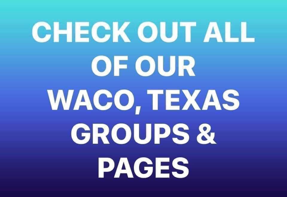 Our Facebook Groups – Waco, Texas History in Pictures